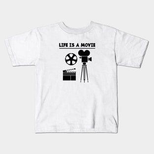 LIFE IS A MOVIE Kids T-Shirt